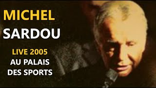 Michel Sardou  Une fille aux yeux clairs Palais des Sports 2005 [upl. by Mariam]