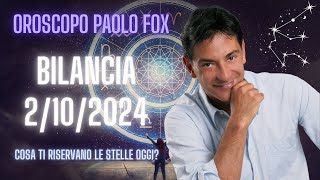 Bilancia ♎️ LOroscopo di Paolo Fox  2 Ottobre 2024  Braccio di ferro tra realtà e fantasia [upl. by Atiral]