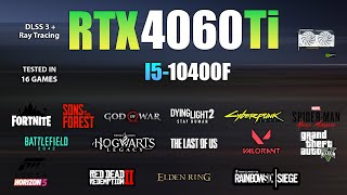 RTX 4060 TI  i5 10400F  Test in 16 Games  RTX 4060Ti Gaming [upl. by Laden]