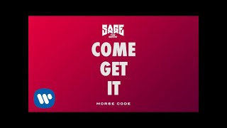 Sage The Gemini  Come Get It Official Audio [upl. by Georglana]