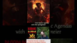 Kingdom Authority Over Satanic Agendas w Fritz Springmeier [upl. by Halak]