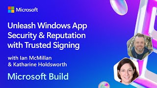 Unleash Windows App Security amp Reputation with Trusted Signing  BRK243 [upl. by Adelpho]