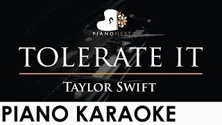 Taylor Swift  tolerate it  Piano Karaoke Instrumental Cover with Lyrics [upl. by Nayrda293]