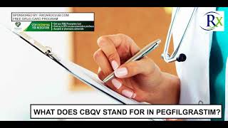 What Does Cbqv Stand For In Pegfilgrastim [upl. by Eimmij]