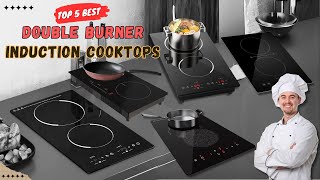 Top 5 Best Double Burners Portable Induction Cooktop  Double Induction Cooktops Review in 2024 [upl. by Ainahpets93]