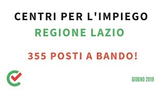 Concorsi Centri per l’impiego Regione Lazio – 355 posti Giugno 2019 [upl. by Adnilak]