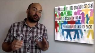 CIS 12 La figura del Técnico en Integración Social [upl. by Marv471]