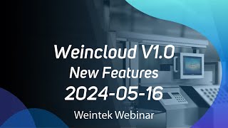 Weintek Webinar 20240516 Weincloud V10 New Features [upl. by Samid]