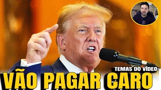 2 VÃO PAGAR CARO AMEAÇA TRUMP MORAES DEFINE TRANSFERÊNCIA VAZA FILMAGEM [upl. by Lewert118]