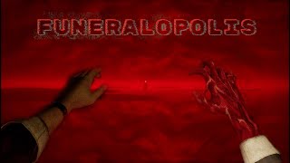 THE END  Funeralopolis Part 2 [upl. by Dnalkrik]