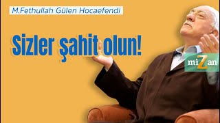 Sizler şahit olun  Mizan  M Fethullah Gülen Hocaefendi [upl. by Tneicniv798]