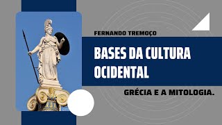 Grécia e a Mitologia  BASES DA CULTURA OCIDENTAL [upl. by Dottie]