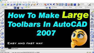 How To Make LARGE Toolbars In AutoCAD  Easy and Fast Way [upl. by Akimet553]