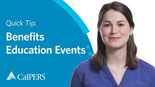 CalPERS Quick Tip  CalPERS Benefits Education Events CBEEs [upl. by Eenolem]