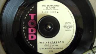 JOE HENDERSON  THE SEARCHING IS OVER [upl. by Maclean828]