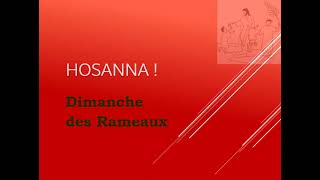 Rameaux année B Hosanna [upl. by Rick416]