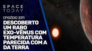 DESCOBERTO UM RARO EXOVÊNUS COM TEMPERATURA PARECIDA COM A DA TERRA [upl. by Eneleahcim]