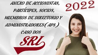 ANEXO DE ACCIONISTAS PARTÍCIPES SOCIOS MIEMBROS DE DIRECTORIO Y ADMINISTRADORES  APS  CASO 2 [upl. by Tinya]