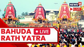 Rath Yatra LIVE  Puri Rath Yatra 2023 LIVE News  Lord Jagannaths Bahuda Rath Yatra LIVE  News18 [upl. by Melodie]