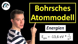 Bohrsches Atommodell – Energien  Physik Tutorial [upl. by Jonathon]