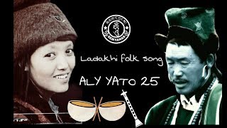 ALY YATO 25  ZANSKAR FOLK SONG  UT LADAKH  INDIA [upl. by Er]