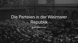 Die Parteien in der Weimarer Republik  Kurzgesagt  Septi Geschichte [upl. by Sarnoff237]