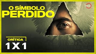 O SÍMBOLO PERDIDO 1x1 Crítica e ÓTIMO COMEÇO [upl. by Yelsna370]