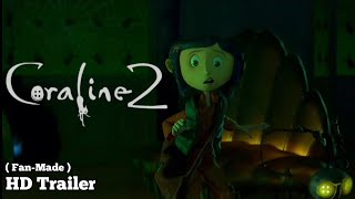 Coraline 2 • FanMade Trailer  NO real [upl. by Stearns]