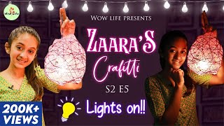 DIY LIGHTS ON  Episode 05  Zaaras Crafitti Season 2 diylights wowlifezaara [upl. by Moreen]