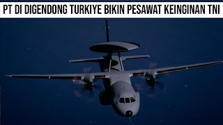 KESEMPATA TERBAIK ITU DATANG SENDIRI KE PT DI UNTUK BIKIN PESAWAT YANG SANGAT DI INGINKAN TNI [upl. by Glinys]