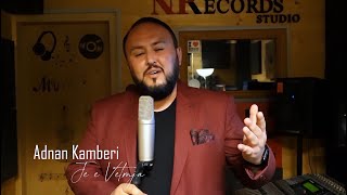 Adnan Kamberi  Je e vetmja COVER [upl. by Elmaleh279]