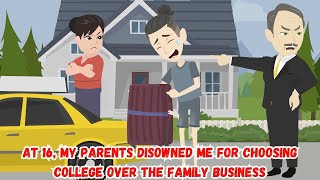 At 16 My Parents Disowned Me for Choosing College Over the Family Business [upl. by Thaine]