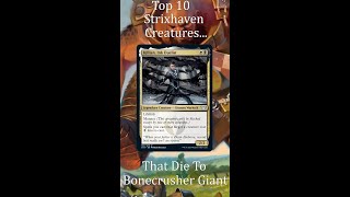 Top 10 Strixhaven CreaturesThat Die To Bonecrusher Giant  MTG Short [upl. by Enoj]