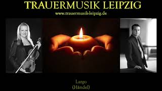 Largo HändelSoloViola amp Klavier  Trauermusik Leipzig [upl. by Christmann]