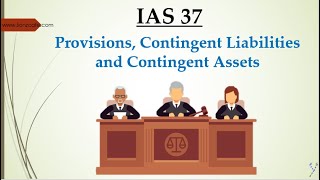 شرح معيار 37 المخصصات و الإلتزامات المحتملة و الأصول المحتملة  IAS 37 Provisions [upl. by Mariam]