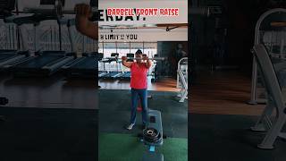 Barbell Front Raise Front Raise motivation shortviral short ftontraise workoutime [upl. by Drud]