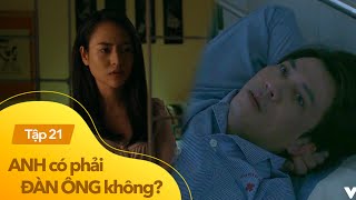 Anh có phải đàn ông không tập 21  Nhật Minh nhập viện gọi vợ vào thăm nom chăm sóc và kết đắng [upl. by Lange795]