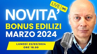 BONUS EDILIZIA le ultime novità che devi conoscere  MARZO 2024 [upl. by Reinald14]