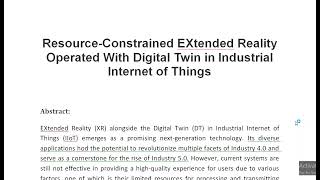 Resource Constrained EXtended Reality Operated With Digital Twin in Industrial Internet of Things [upl. by Fayina332]