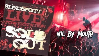 Blindspott  Nil By Mouth Live  SOLD OUT At The Powerstation [upl. by Dlorag714]