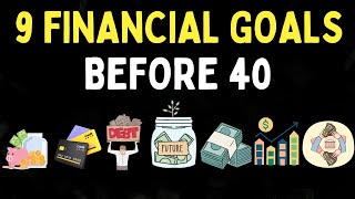 9 Financial Goals to Hit Before 40 [upl. by Dailey]