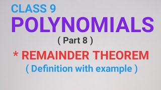 CLASS 9 POLYNOMIALS REMAINDER THEOREM [upl. by Haela115]