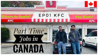 Part Time Jobs in Canada 🇨🇦 EP01 KFC [upl. by Brok953]