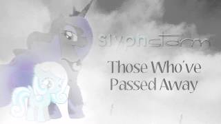 Those Whove Passed Away  SlyphStorm [upl. by Nabla744]