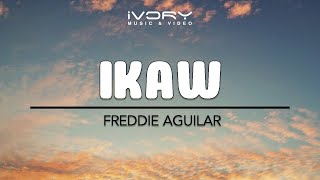 Freddie Aguilar  Ikaw Official Lyric Video [upl. by Tillie901]