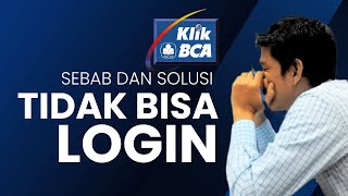 Penyebab Tidak Bisa Login KlikBCA  Solusi [upl. by Ennaeirb]