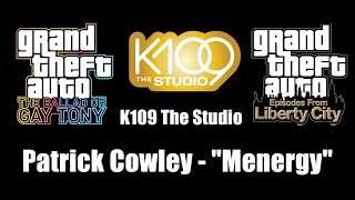 GTA TBoGT amp GTA EFLC  K109 The Studio  Patrick Cowley  quotMenergyquot [upl. by Vahe863]