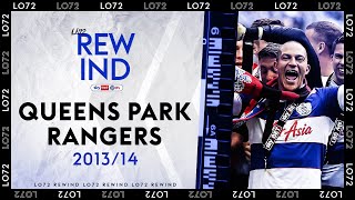 ZAMORA QPRs Remarkable Journey to the Premier League  LO72 REWIND  QPR 201314 [upl. by Mathre]