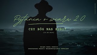 Pytania o wiarę 20 Czy Bóg nas kusi 13092019 [upl. by Krefetz]