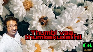 Thumbi vaa Thumbakudathin song male version  cheeramkumarath [upl. by Ohs359]